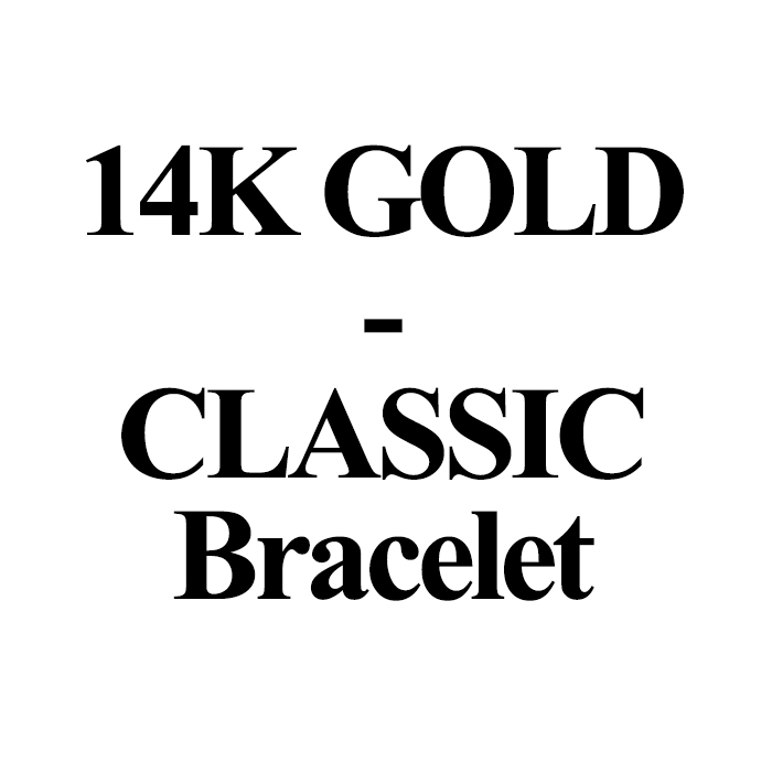 14K CLASSIC / Bracelet